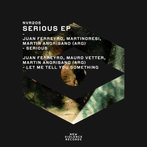 Juan Ferreyro, MartinoResi, Martin Angrisano (ARG) - Serious EP [NVR205]